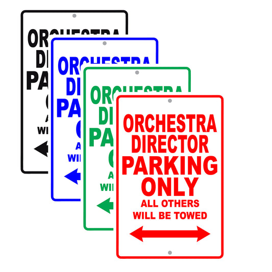 Orchestra Director Parking Only All Others Will Be Towed Aluminum Metal Sign Plate