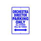Orchestra Director Parking Only All Others Will Be Towed Aluminum Metal Sign Plate