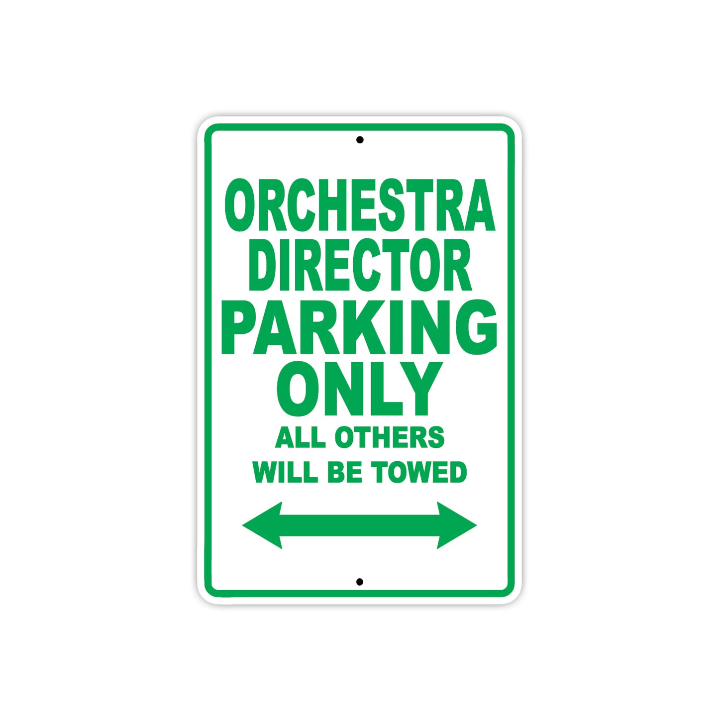 Orchestra Director Parking Only All Others Will Be Towed Aluminum Metal Sign Plate
