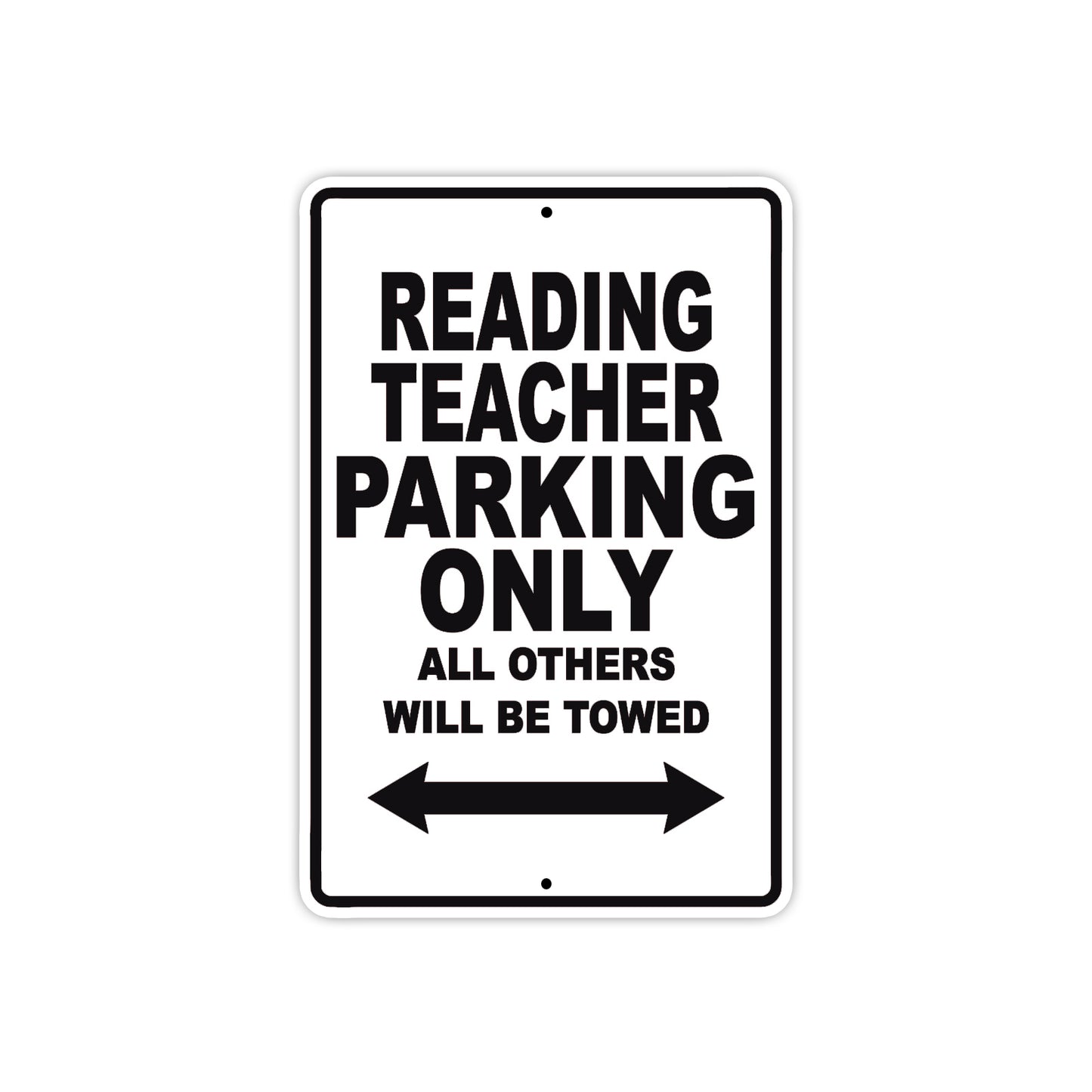 Reading Teacher Parking Only All Others Will Be Towed Aluminum Metal Sign Plate