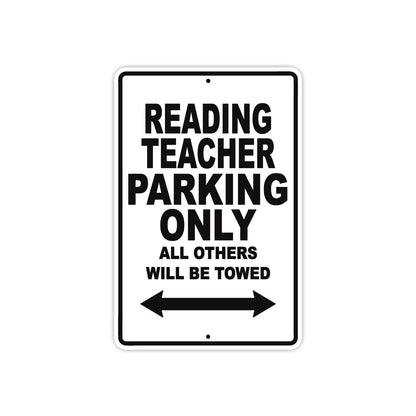 Reading Teacher Parking Only All Others Will Be Towed Aluminum Metal Sign Plate