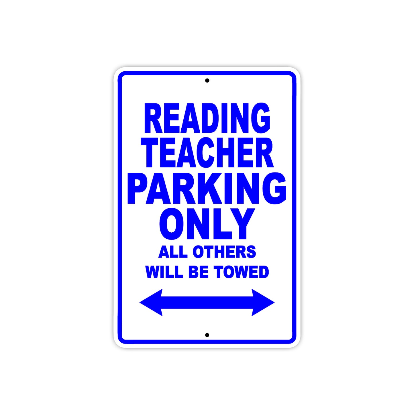Reading Teacher Parking Only All Others Will Be Towed Aluminum Metal Sign Plate