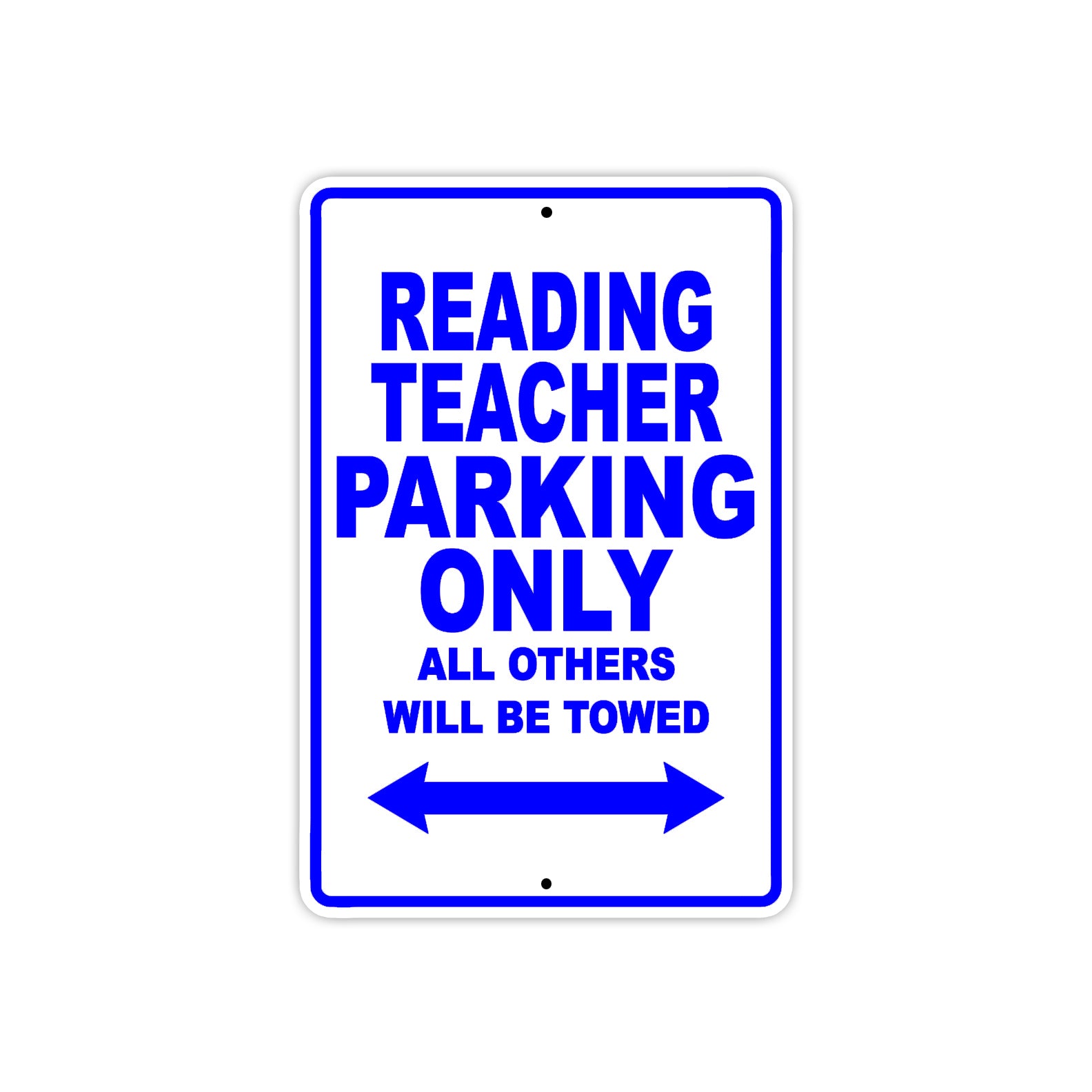 Reading Teacher Parking Only All Others Will Be Towed Aluminum Metal Sign Plate