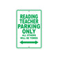 Reading Teacher Parking Only All Others Will Be Towed Aluminum Metal Sign Plate