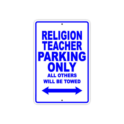 Religion Teacher Parking Only All Others Will Be Towed Aluminum Metal Sign Plate