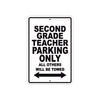 Second Grade Teacher Parking Only All Others Will Be Towed Aluminum Metal Sign Plate