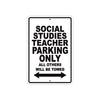 Social Studies Teacher Parking Only All Others Will Be Towed Aluminum Metal Sign Plate