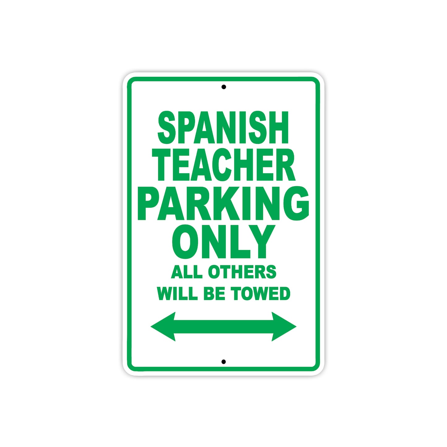 Spanish Teacher Parking Only All Others Will Be Towed Aluminum Metal Sign Plate