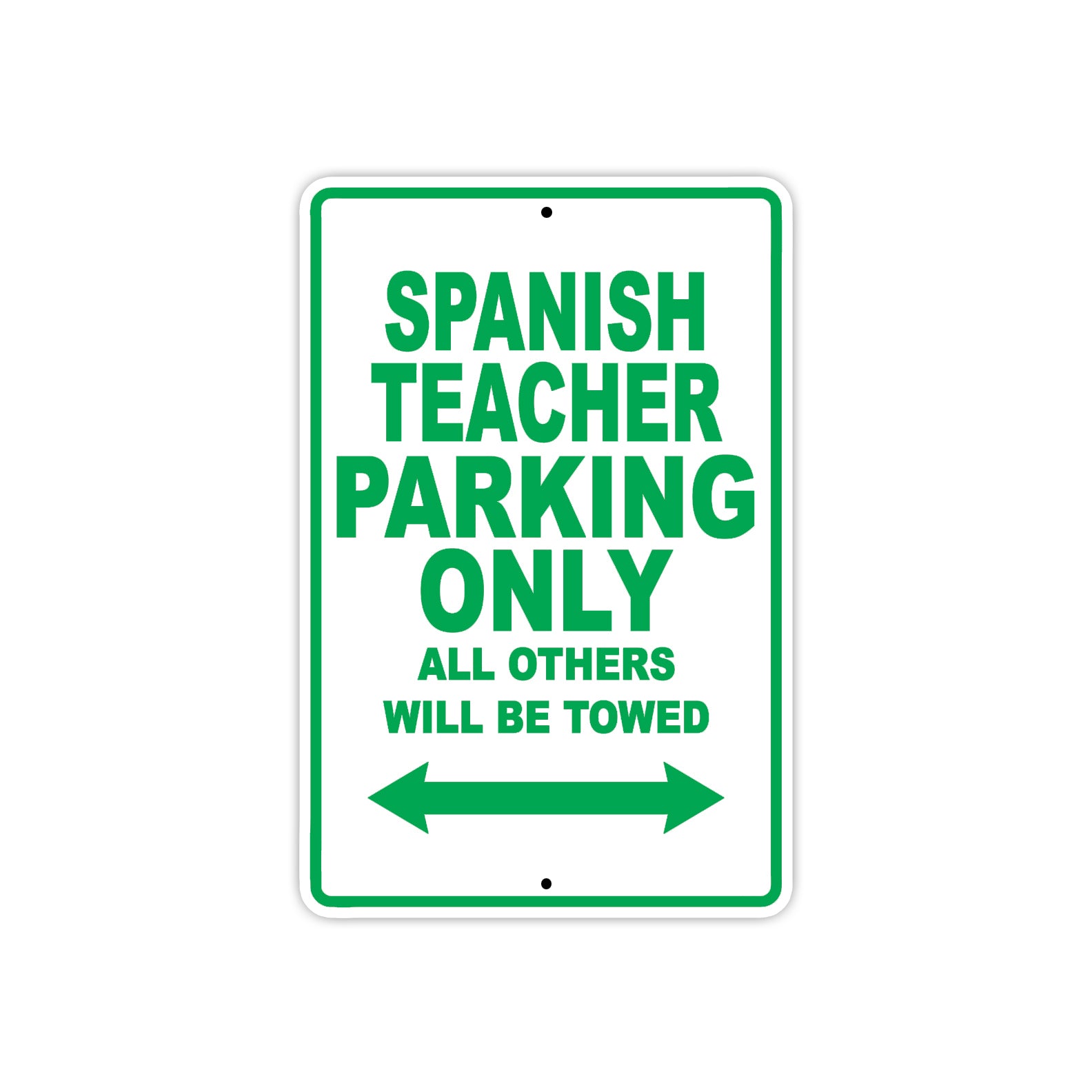 Spanish Teacher Parking Only All Others Will Be Towed Aluminum Metal Sign Plate