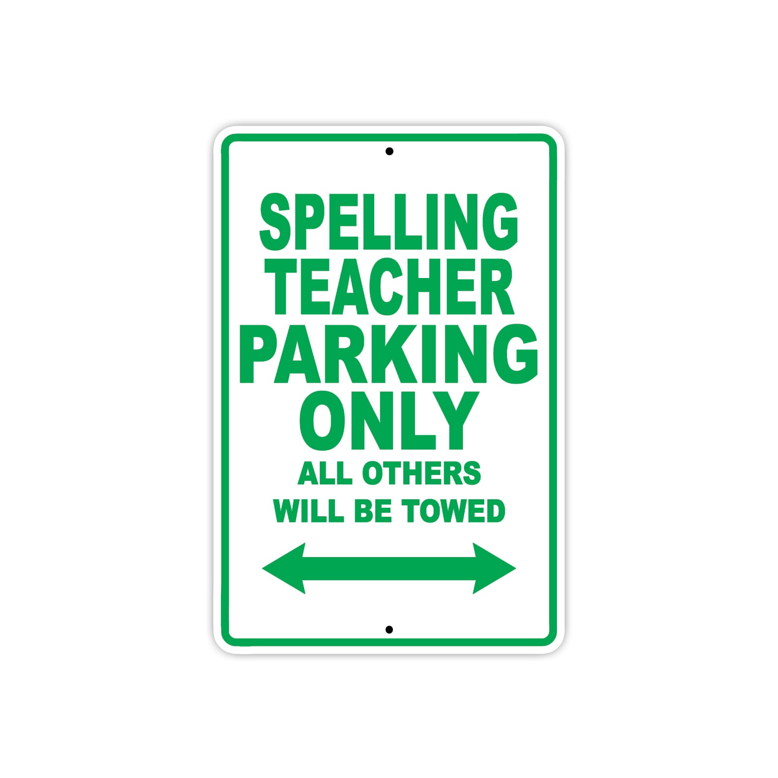 Spelling Teacher Parking Only All Others Will Be Towed Aluminum Metal Sign Plate