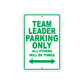 Team Leader Parking Only All Others Will Be Towed Aluminum Metal Sign Plate