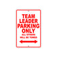 Team Leader Parking Only All Others Will Be Towed Aluminum Metal Sign Plate