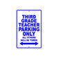 Third Grade Teacher Parking Only All Others Will Be Towed Aluminum Metal Sign Plate