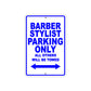 Barber Stylish Parking Only All Others Will Be Towed Aluminum Metal Sign Plate