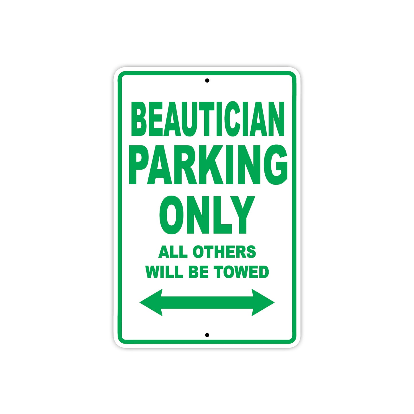 Beautician Parking Only All Others Will Be Towed Aluminum Metal Sign Plate