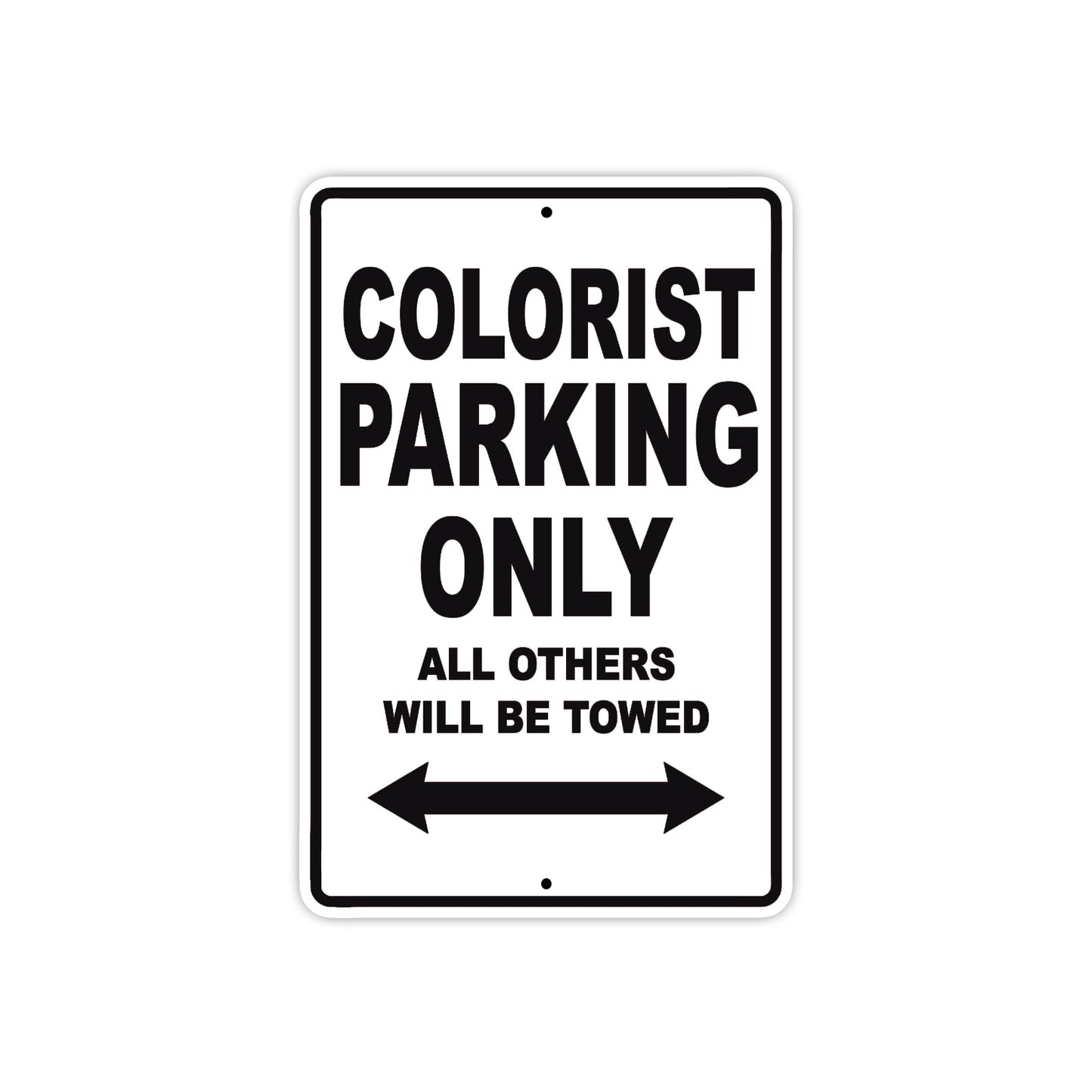 Colorist Parking Only All Others Will Be Towed Aluminum Metal Sign Plate