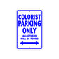Colorist Parking Only All Others Will Be Towed Aluminum Metal Sign Plate