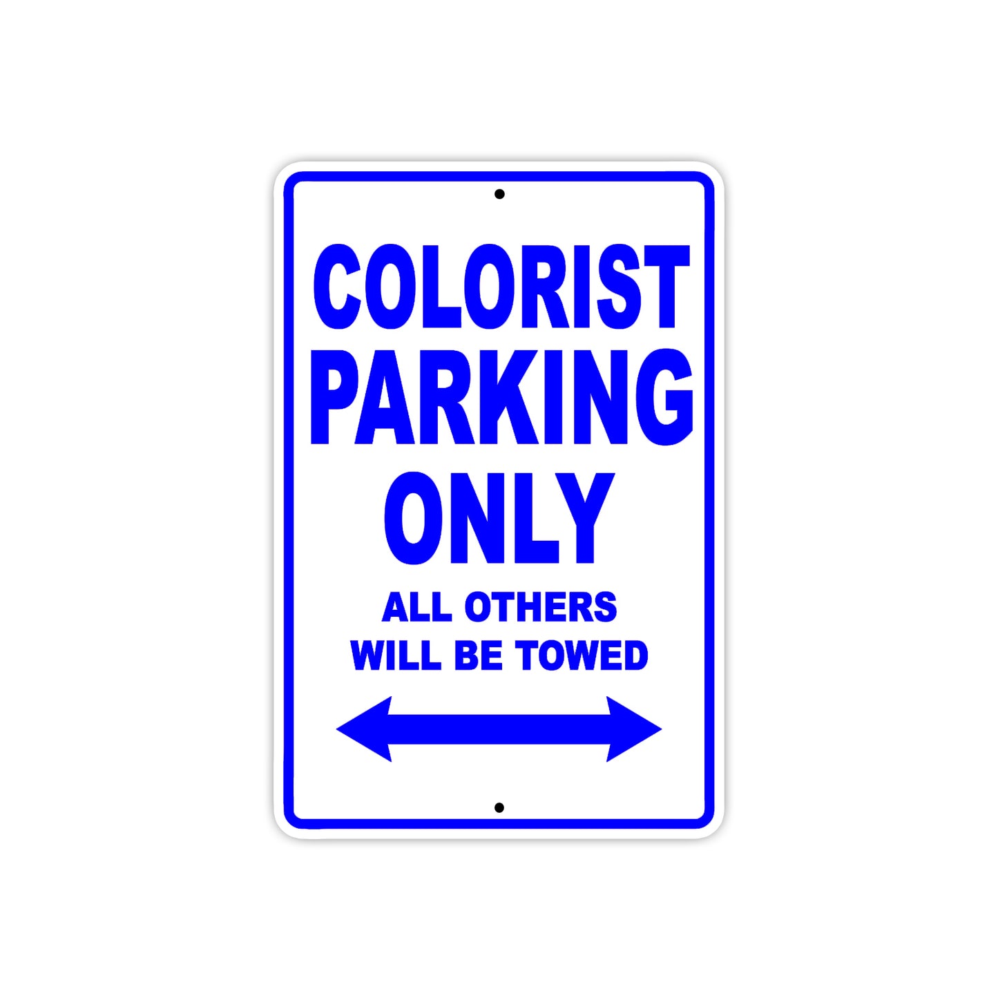 Colorist Parking Only All Others Will Be Towed Aluminum Metal Sign Plate