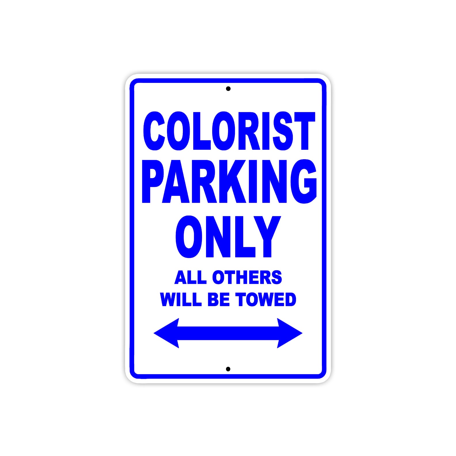 Colorist Parking Only All Others Will Be Towed Aluminum Metal Sign Plate