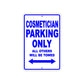 Cosmetician Parking Only All Others Will Be Towed Aluminum Metal Sign Plate