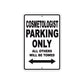Cosmetologist Parking Only All Others Will Be Towed Aluminum Metal Sign Plate