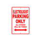 Electrologist Parking Only All Others Will Be Towed Aluminum Metal Sign Plate