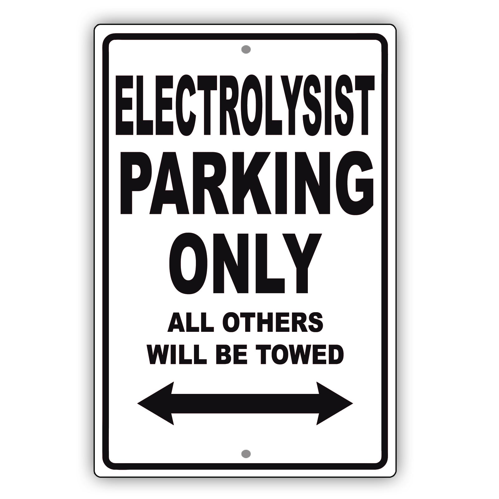 Electrolysist Parking Only All Others Will Be Towed Aluminum Metal Sign Plate