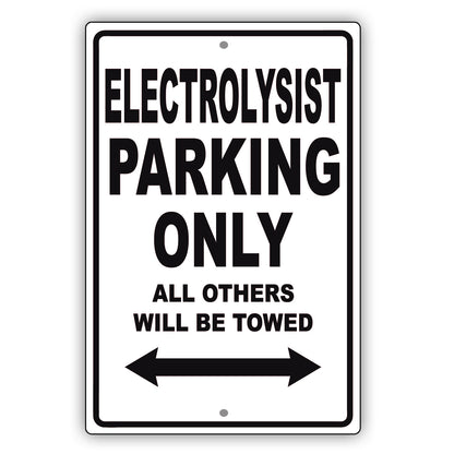Electrolysist Parking Only All Others Will Be Towed Aluminum Metal Sign Plate