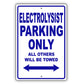 Electrolysist Parking Only All Others Will Be Towed Aluminum Metal Sign Plate