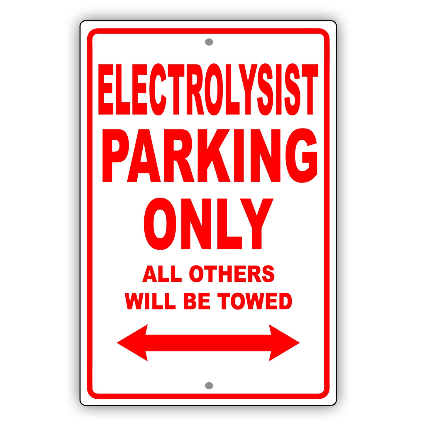 Electrolysist Parking Only All Others Will Be Towed Aluminum Metal Sign Plate