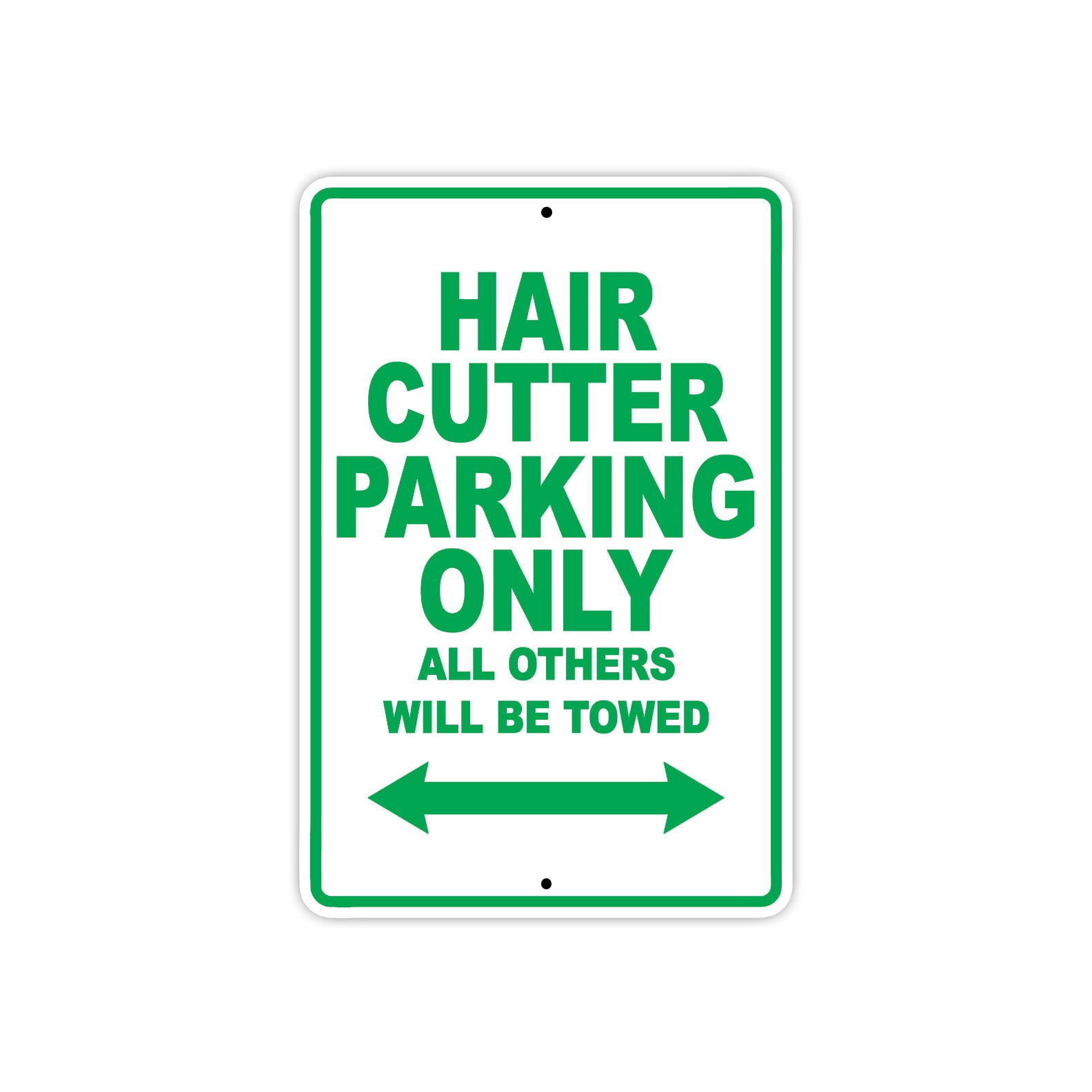 Hair Cutter Parking Only All Others Will Be Towed Aluminum Metal Sign Plate
