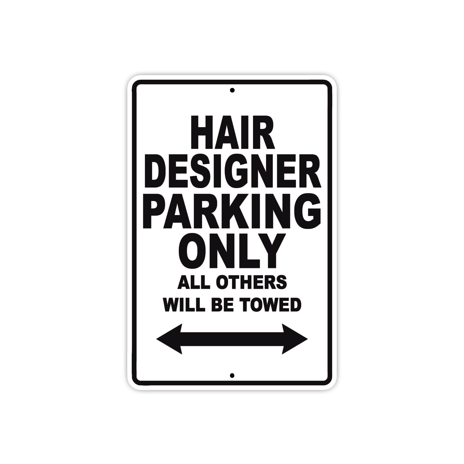 Hair Designer Parking Only All Others Will Be Towed Aluminum Metal Sign Plate