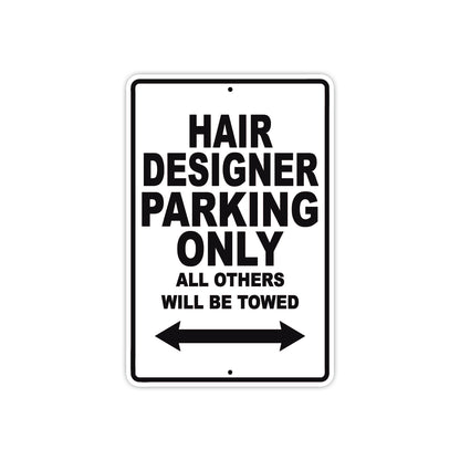 Hair Designer Parking Only All Others Will Be Towed Aluminum Metal Sign Plate