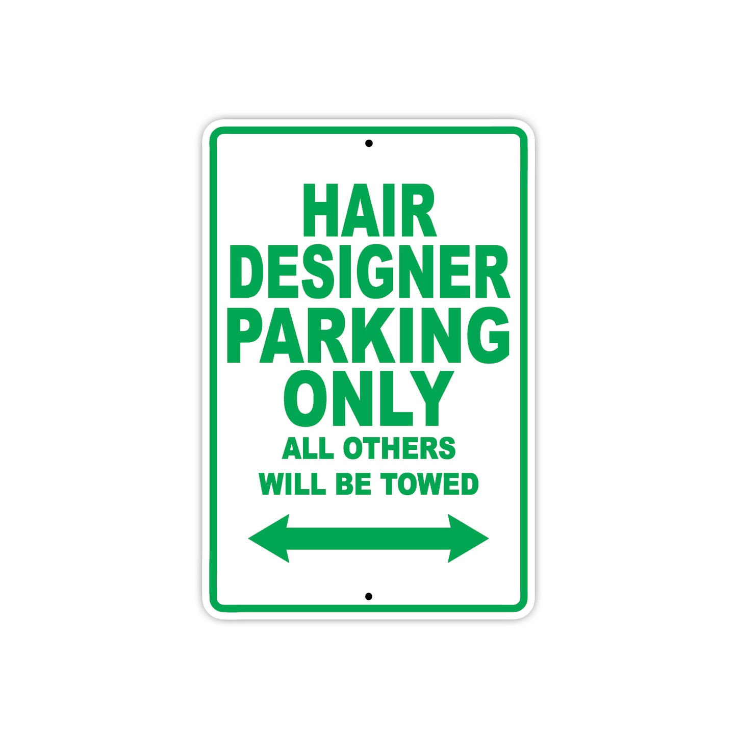 Hair Designer Parking Only All Others Will Be Towed Aluminum Metal Sign Plate