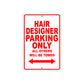 Hair Designer Parking Only All Others Will Be Towed Aluminum Metal Sign Plate
