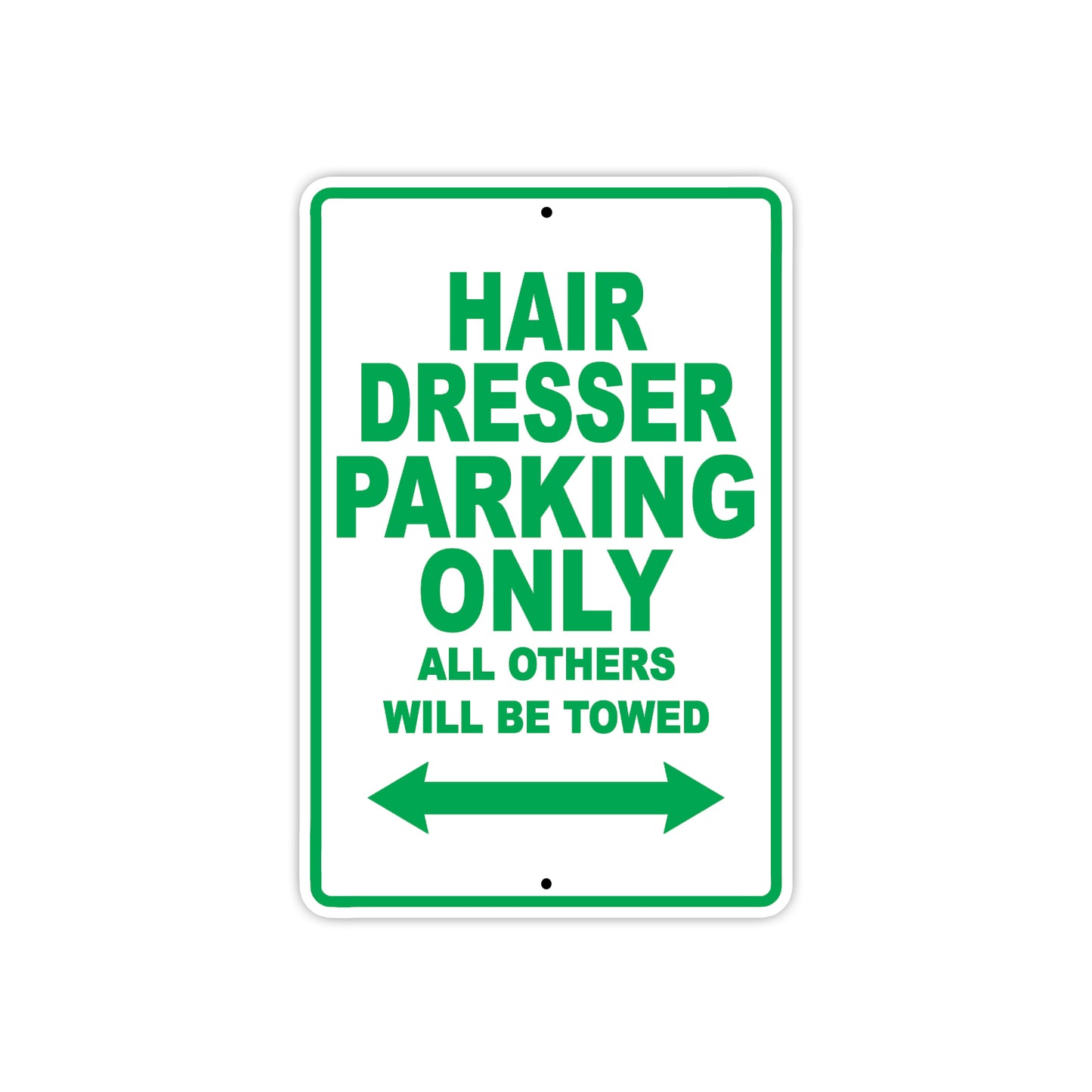 Hair Dresser Parking Only All Others Will Be Towed Aluminum Metal Sign Plate