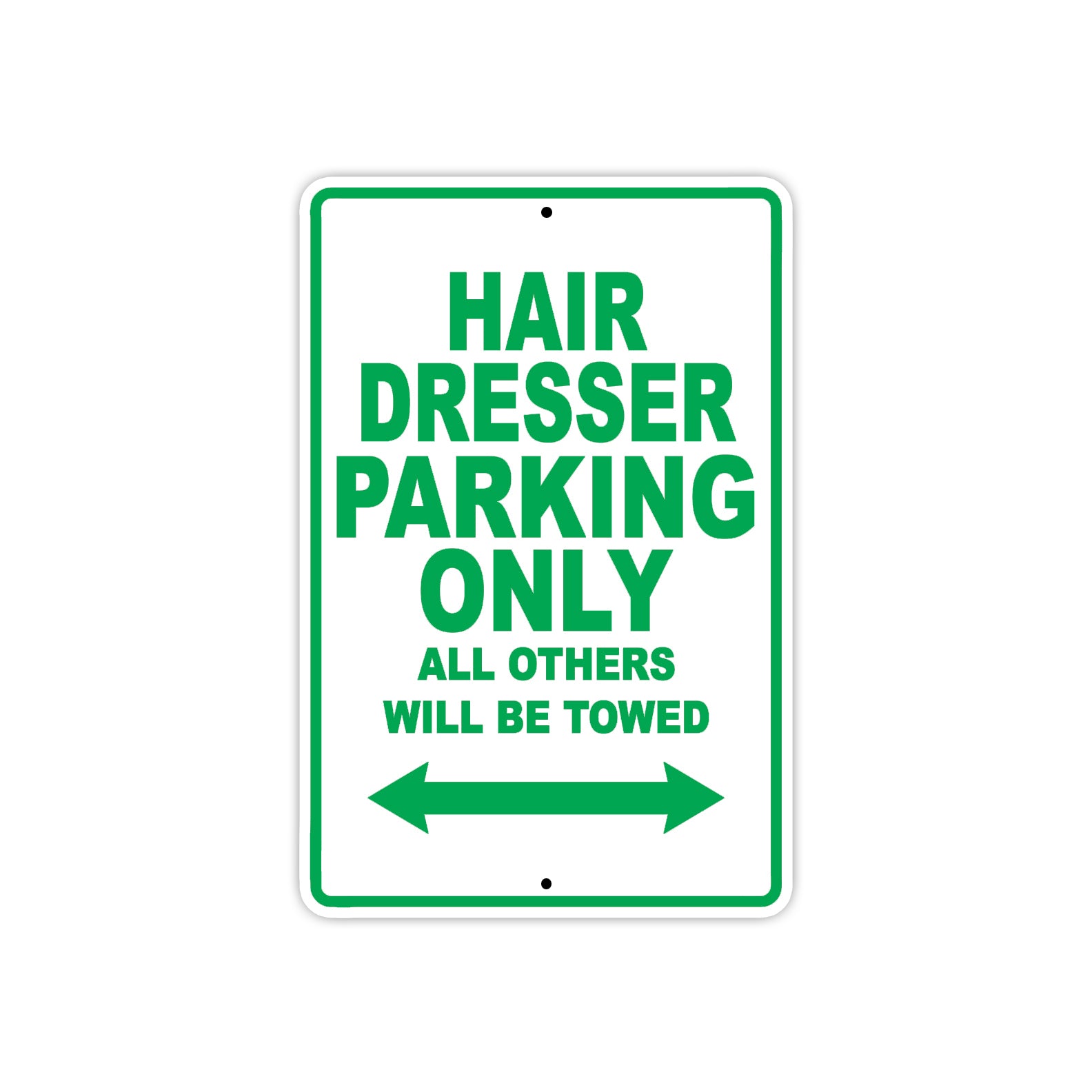 Hair Dresser Parking Only All Others Will Be Towed Aluminum Metal Sign Plate