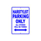 Hairstylist Parking Only All Others Will Be Towed Aluminum Metal Sign Plate