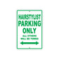 Hairstylist Parking Only All Others Will Be Towed Aluminum Metal Sign Plate