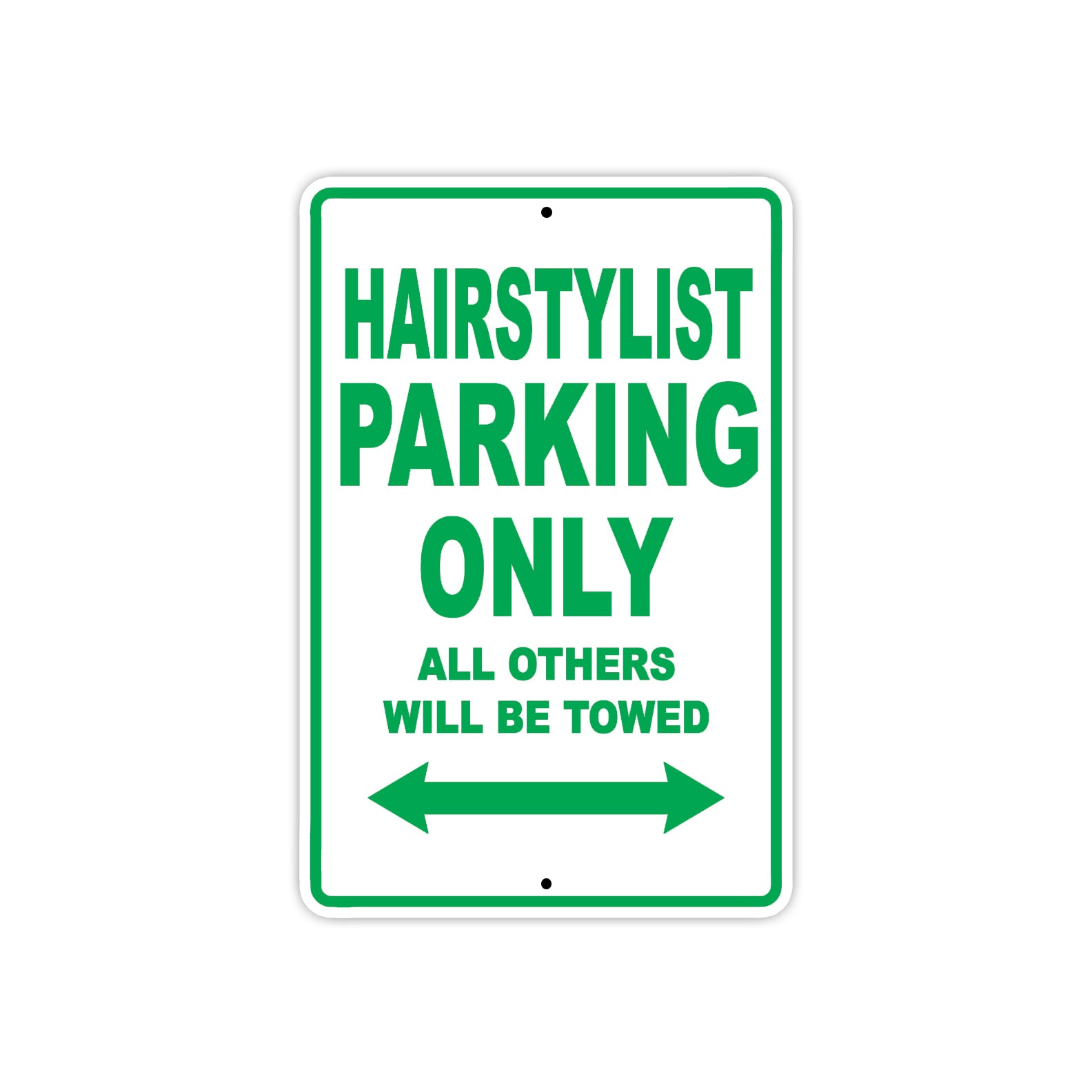 Hairstylist Parking Only All Others Will Be Towed Aluminum Metal Sign Plate