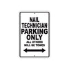 Nail Technician Parking Only All Others Will Be Towed Aluminum Metal Sign Plate