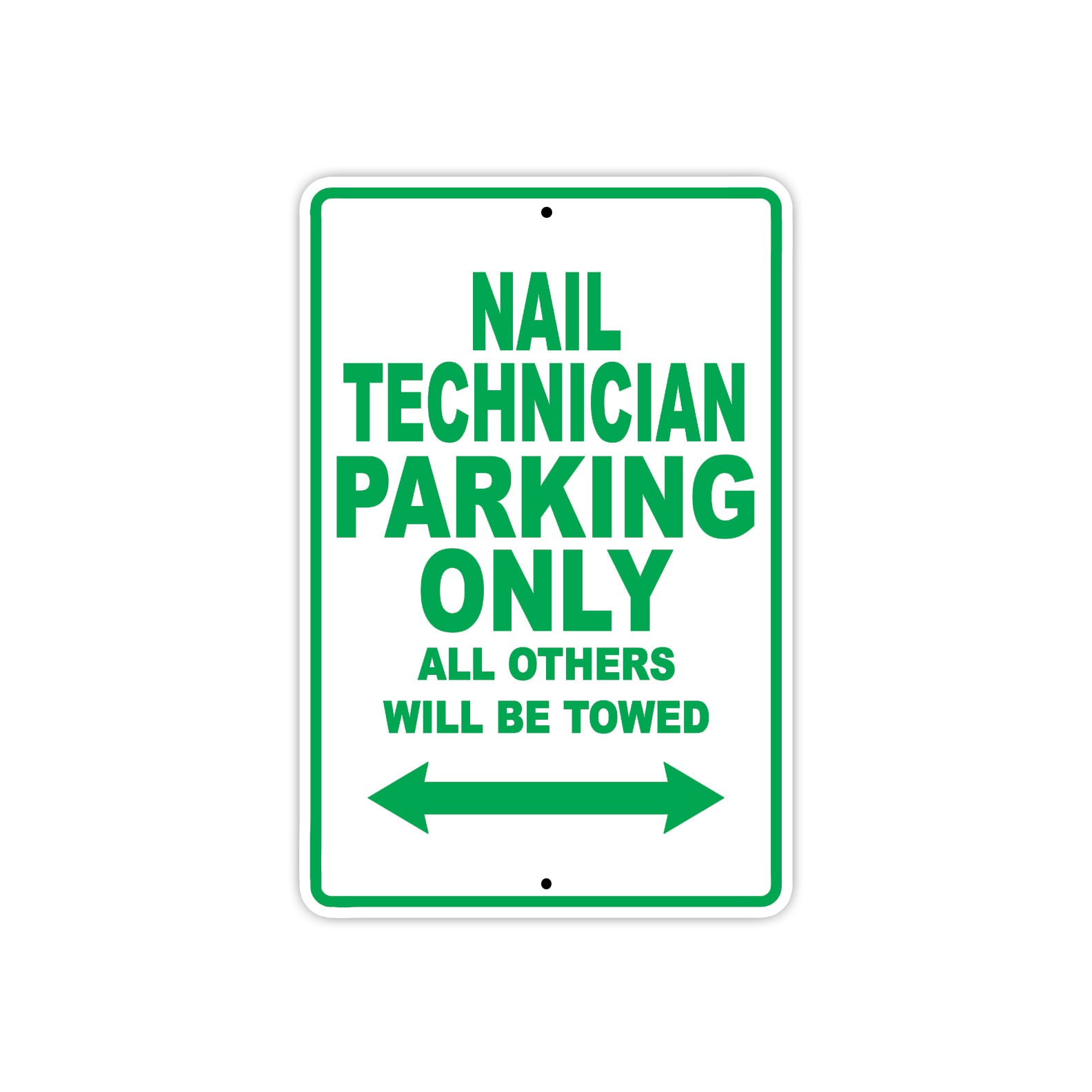 Nail Technician Parking Only All Others Will Be Towed Aluminum Metal Sign Plate