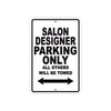 Salon Designer Parking Only All Others Will Be Towed Aluminum Metal Sign Plate