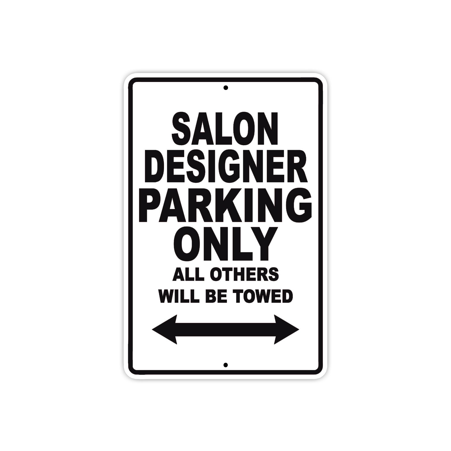 Salon Designer Parking Only All Others Will Be Towed Aluminum Metal Sign Plate