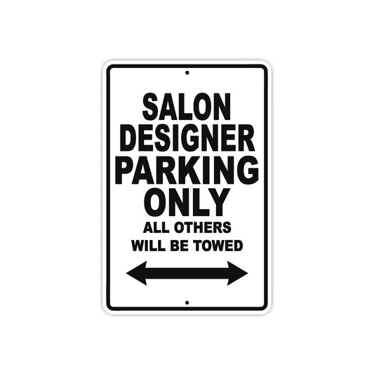 Salon Designer Parking Only All Others Will Be Towed Aluminum Metal Sign Plate