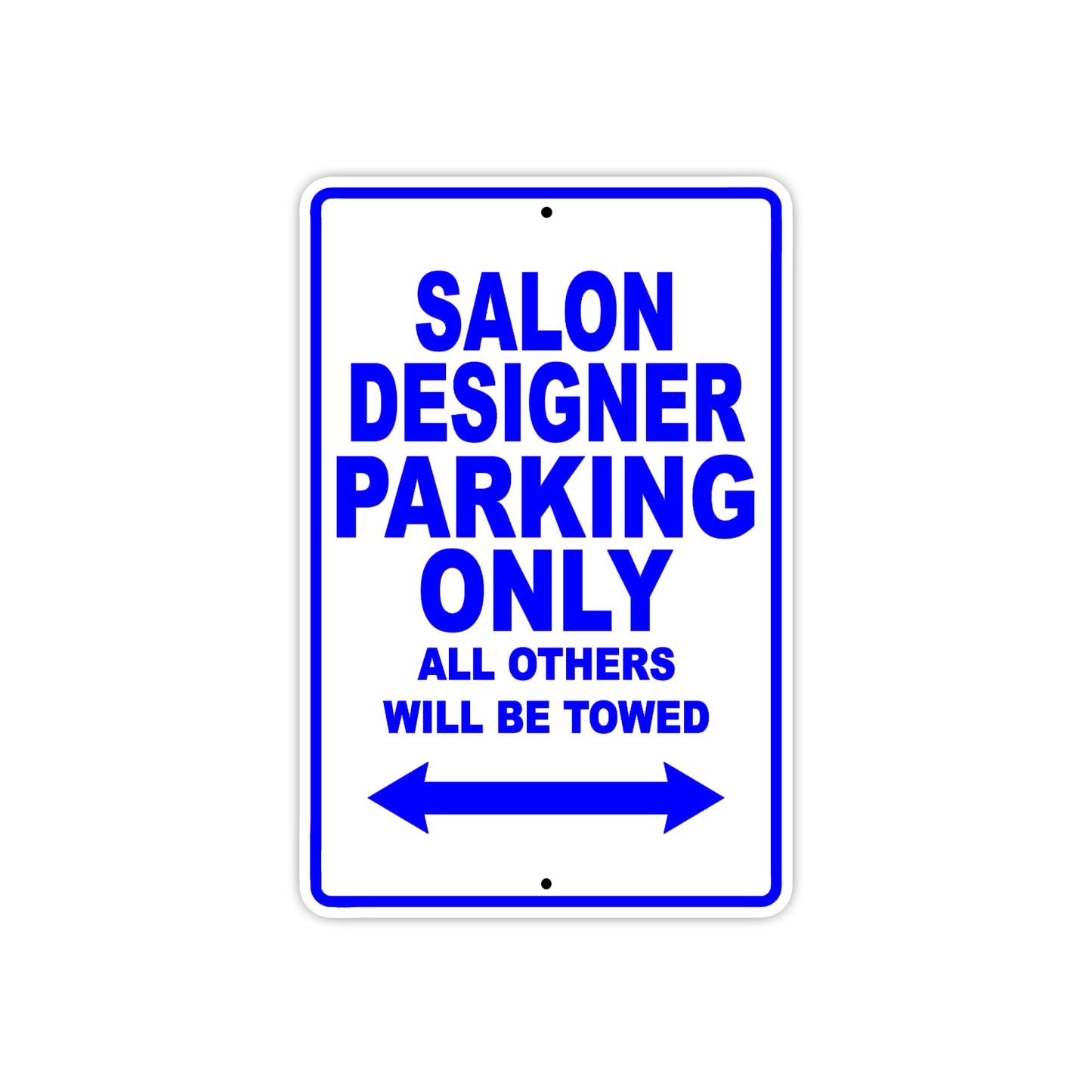Salon Designer Parking Only All Others Will Be Towed Aluminum Metal Sign Plate