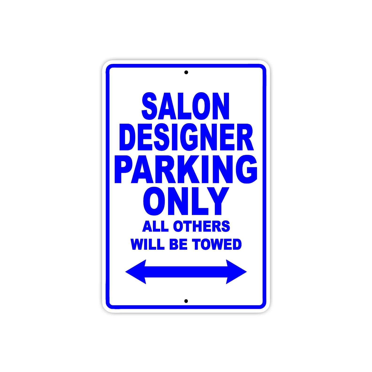 Salon Designer Parking Only All Others Will Be Towed Aluminum Metal Sign Plate