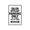 Salon Stylist Parking Only All Others Will Be Towed Aluminum Metal Sign Plate