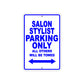 Salon Stylist Parking Only All Others Will Be Towed Aluminum Metal Sign Plate