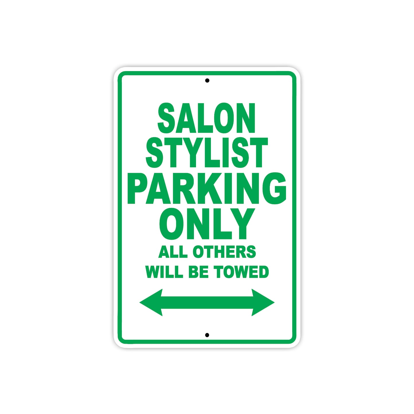 Salon Stylist Parking Only All Others Will Be Towed Aluminum Metal Sign Plate